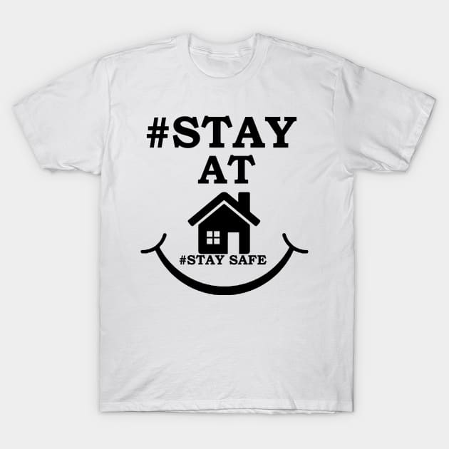 stay at home stay safe T-Shirt by TheAwesomeShop